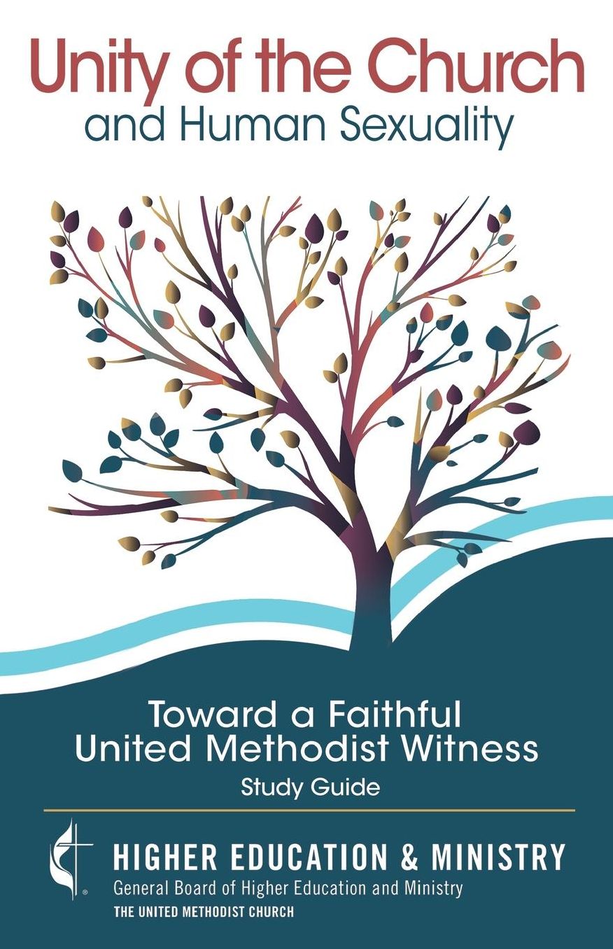 Unity of the Church and Human Sexuality: Toward a Faithful United Methodist Witness, Study Guide
