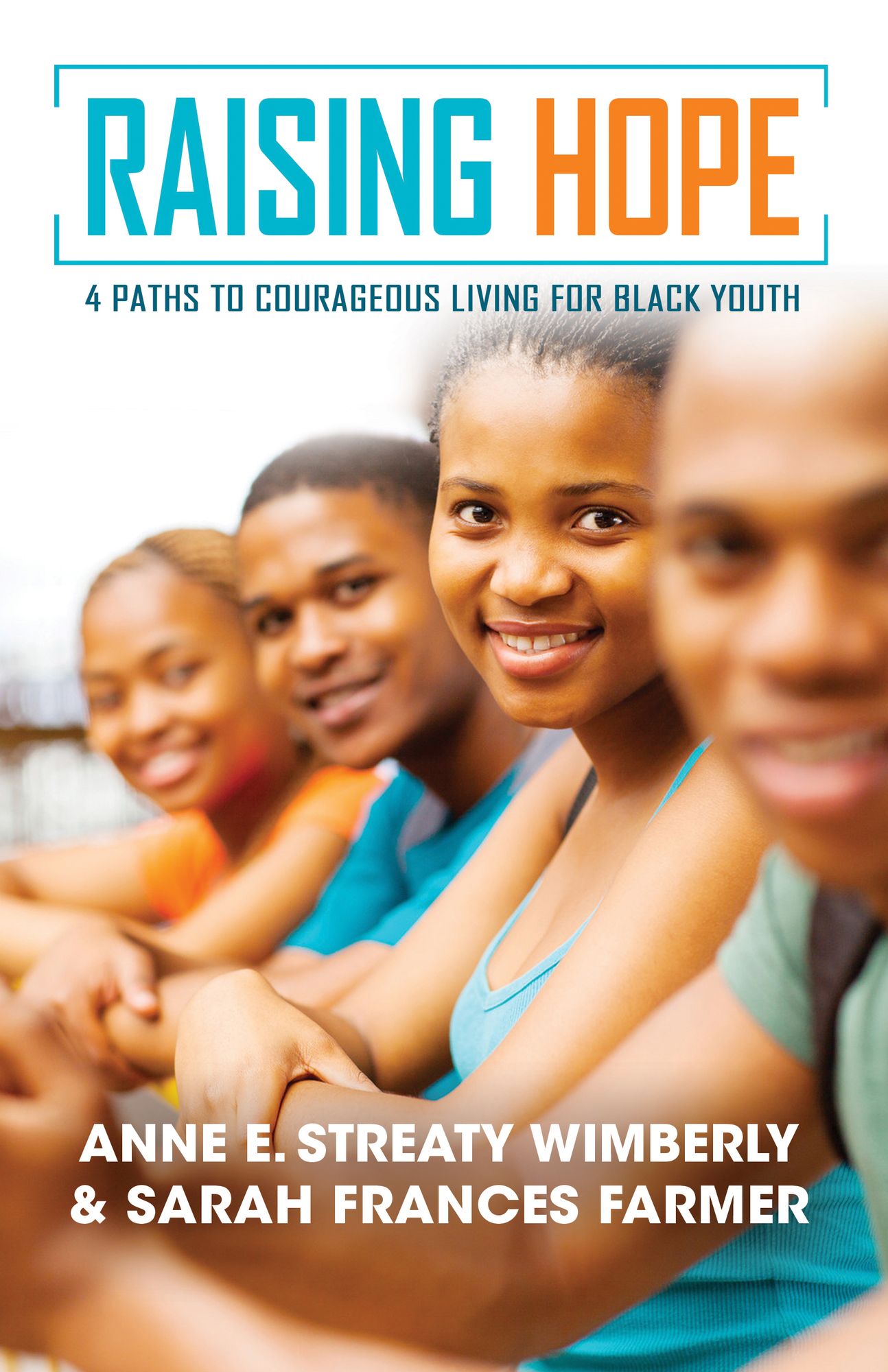Raising Hope: 4 Paths to Courageous Living for Black Youth