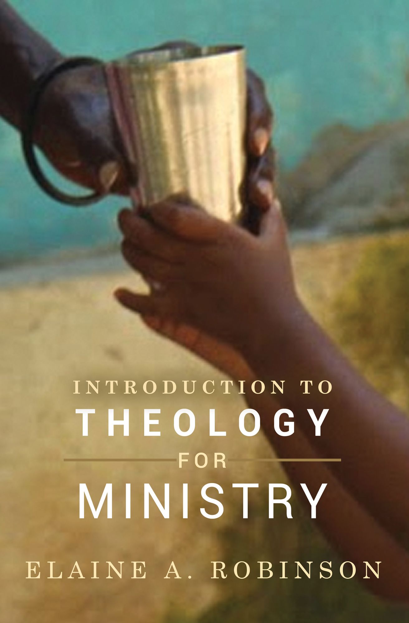 Introduction to Theology: For Ministry