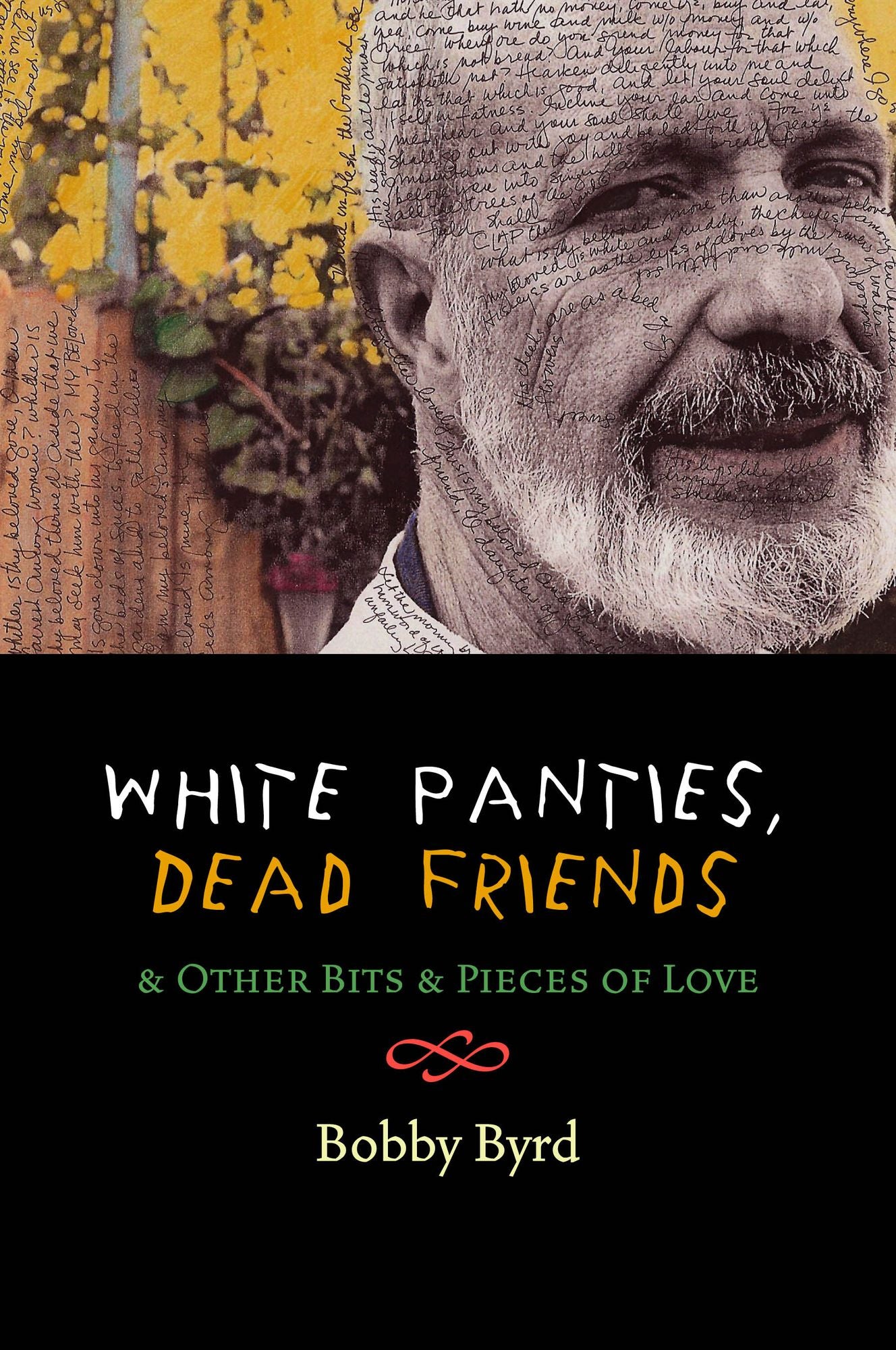 White Panties, Dead Friends & Other Bits & Pieces of Love