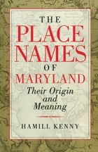 The Place Names of Maryland: Their Origin and Meaning