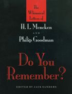 Do You Remember?: The Whimsical Letters of H. L. Mencken and Philip Goodman