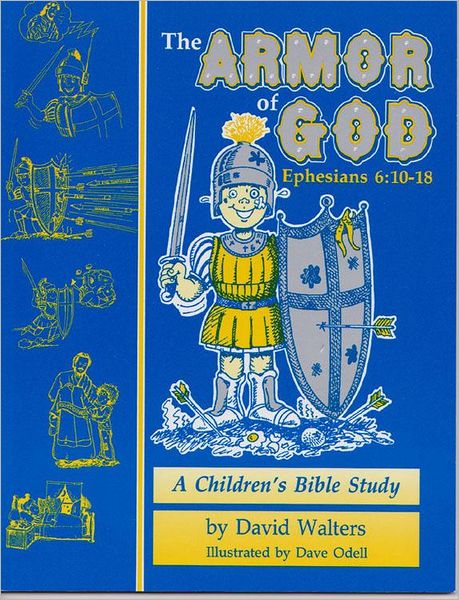 Armor of God: A Children's Bible Study in Ephesians 6:10-18