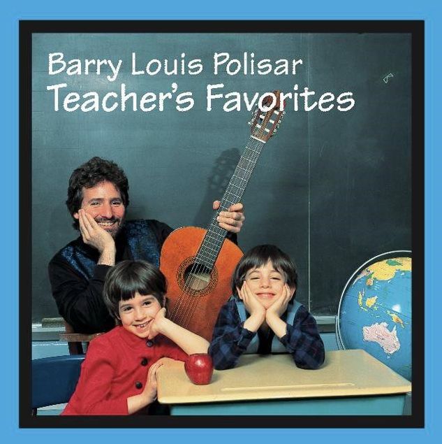Teacher's Favorites: Barry Louis Polisar Sings about School and Other Stuff