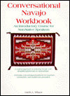 Conversational Navajo: With Workbook with Cassettes: An Introductory Course for Non-Native Speakers