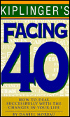 Kiplinger's Facing Forty: How to Deal Successfully with the Changes in Your Life