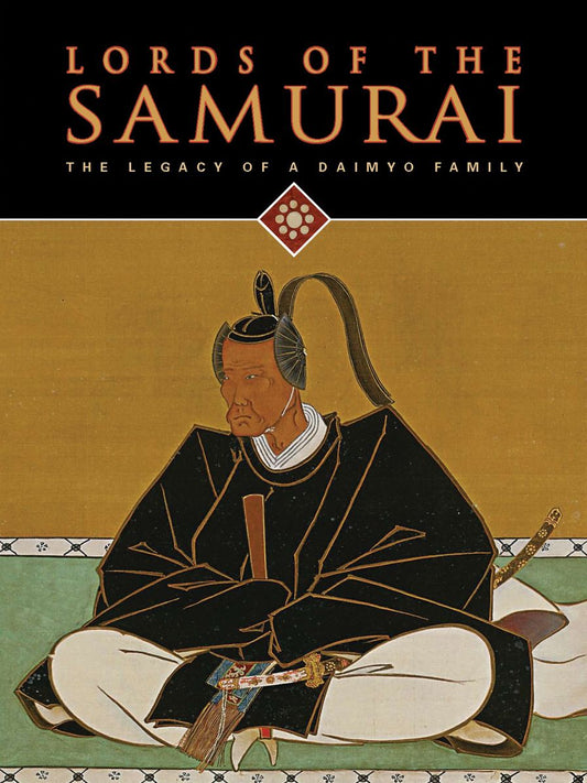 Lords of the Samurai: Legacy of a Daimyo Family