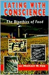 Eating with Conscience: Bioethics for Consumers