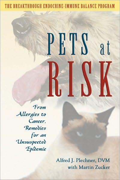 Pets at Risk: From Allergies to Cancer, Remedies for an Unsuspected Epic