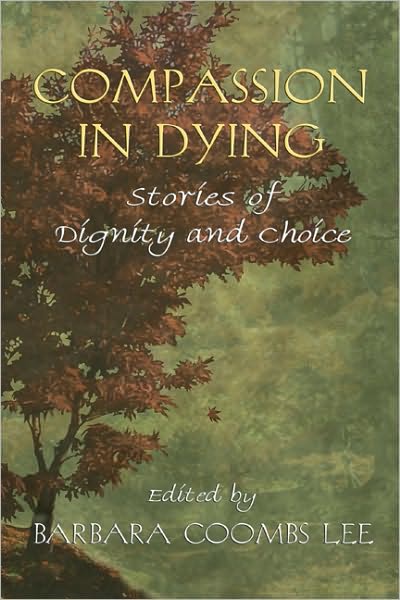 Compassion in Dying: Stories of Choice and Dignity