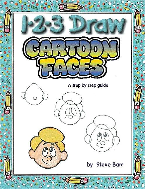 1-2-3 Draw Cartoon Faces