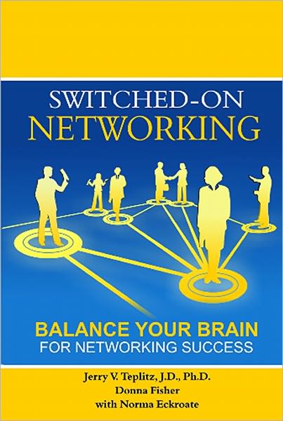 Switched-On Networking: Balance Your Brain For Networking Success
