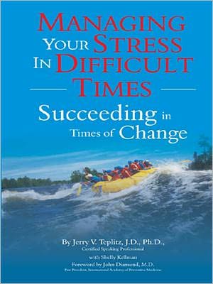 Managing Your Stress In Difficult Times