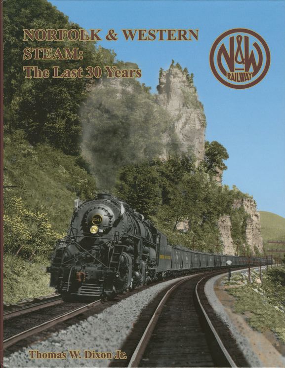 Norfolk & Western Steam: The Last 30 Years