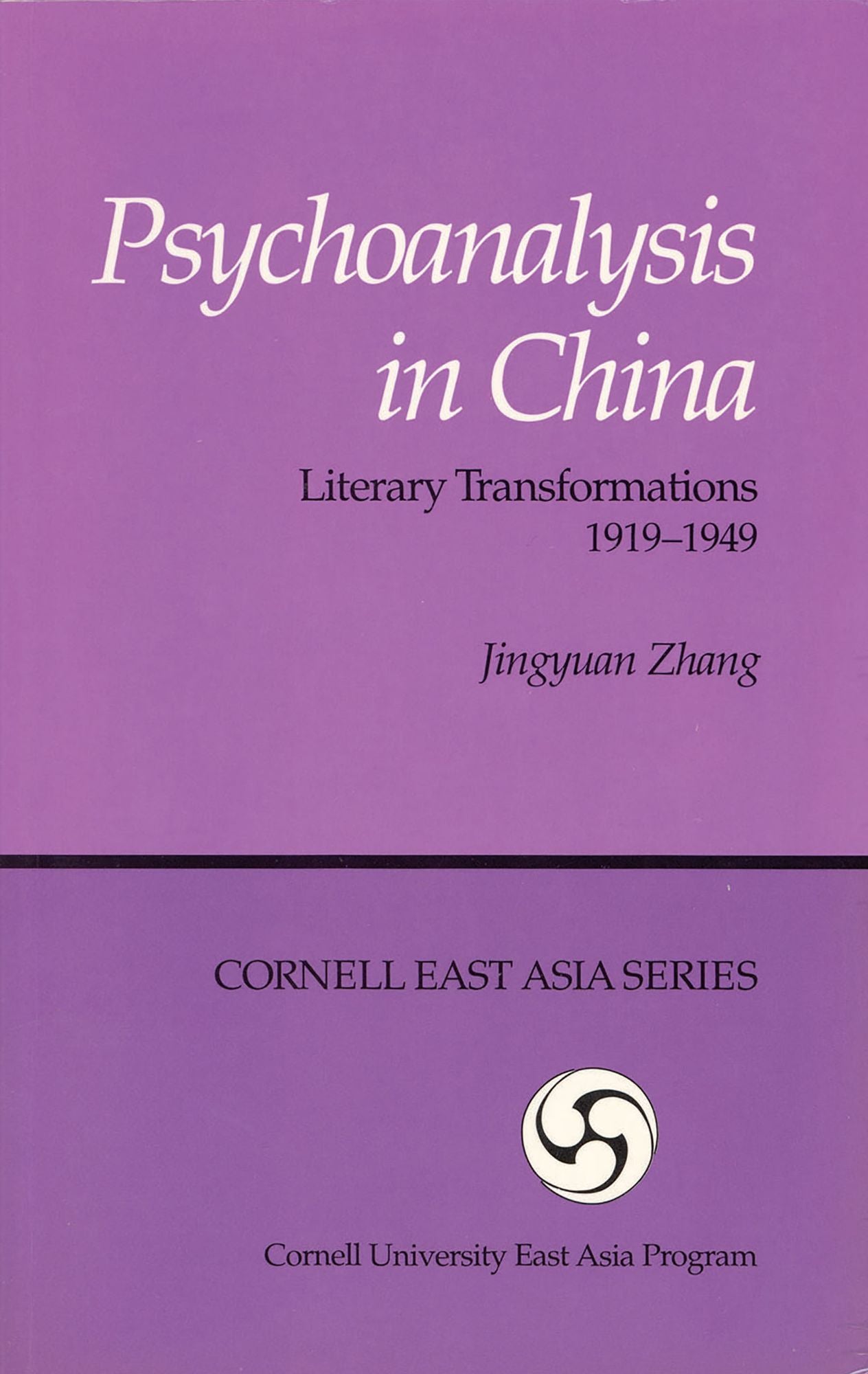 Psychoanalysis in China: Literary Transformations, 1919-1949