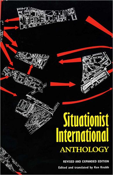 Situationist International Anthology: Revised and Expanded Edition