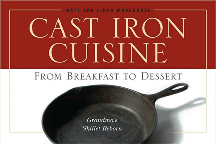 Cast Iron Cuisine: From Breakfast to Dessert