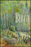 The Birch: Bright Tree of Life and Legend