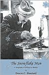 The Snowflake Man: A Biography of Wilson A. Bentley