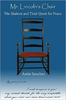 Mr. Lincoln's Chair: The Shakers and Their Quest for Peace