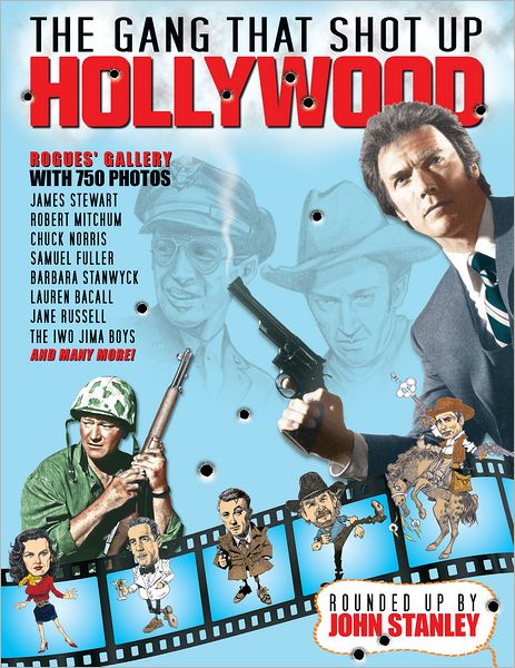 The Gang That Shot Up Hollywood: Chronicles of a Chronicle Writer: Vol. 1