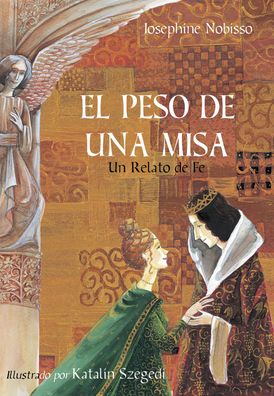 El Peso de una Misa: Un Relato de Fe (The Weight of a Mass: A Tale of Faith)