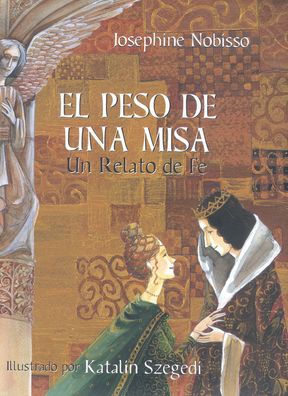 El Peso de Una Misa: Un Relato de Fe (The Weight of a Mass: A Tale of Faith)