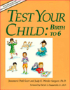 Test Your Child: Birth to 6