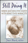 Still Doing It: Women and Men over Sixty Write about Their Sexuality