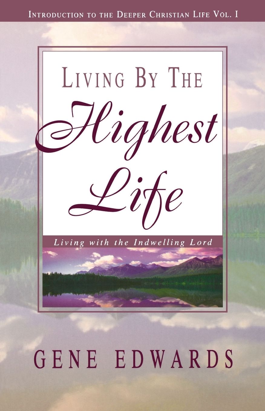 Living by the Highest Life (Introduction to the Deeper Christian Life)