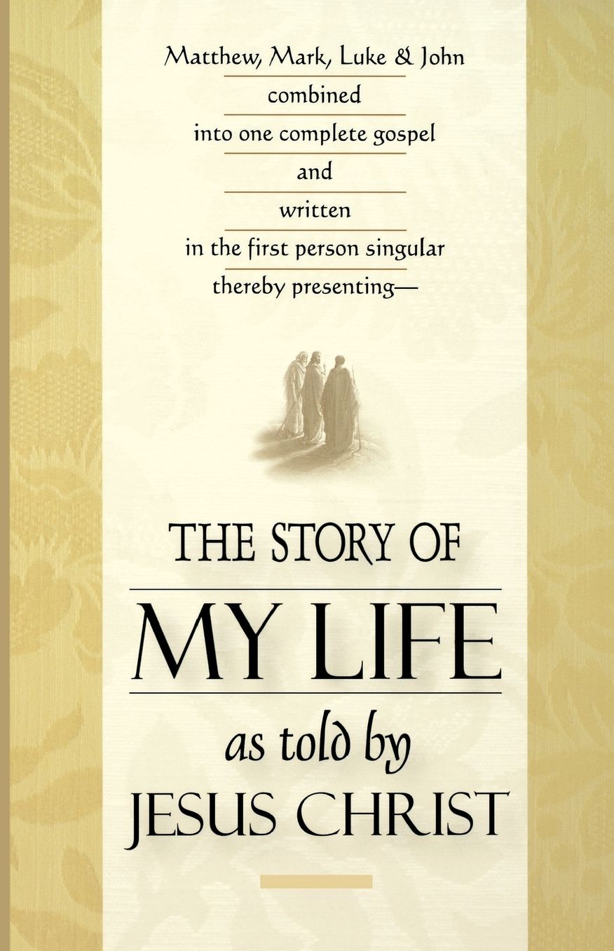 Story of My Life: As Told by Jesus Christ