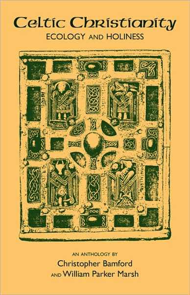 Celtic Christianity: Ecology and Holiness