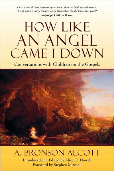 How Like An Angel Came I Down