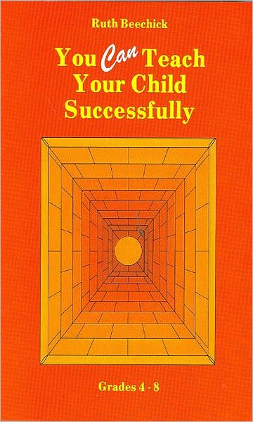 You Can Teach Your Child Successfully : Grades 4-8