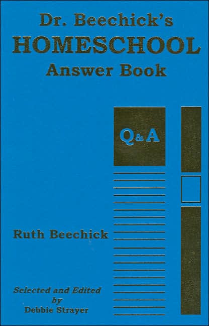 Dr. Beechick's Homeschool Answer Book