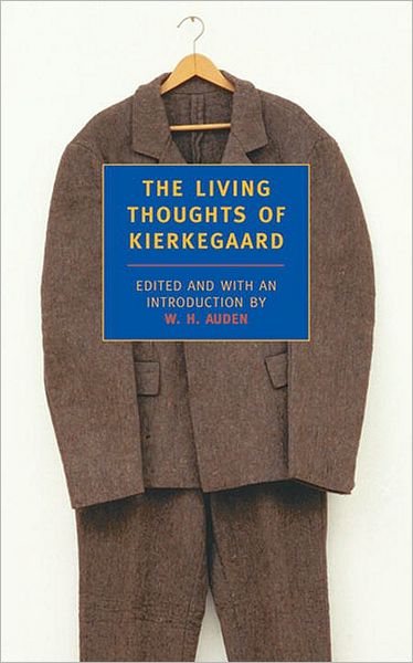 The Living Thoughts of Kierkegaard (New York Review of Books Classics Series)