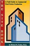 Site Book: A Field Guide to Commercial Real Estate Evaluation