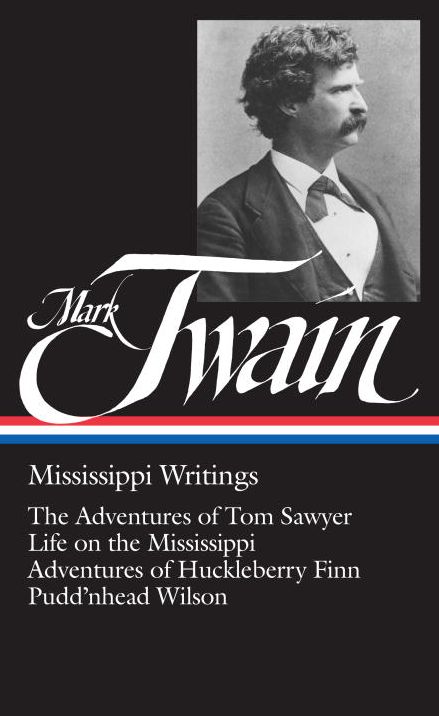 Mark Twain: Mississippi Writings