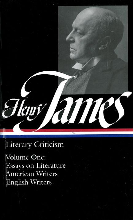 Literary Criticism: Essays on Literature, American Writers, English Writers (Library of America)