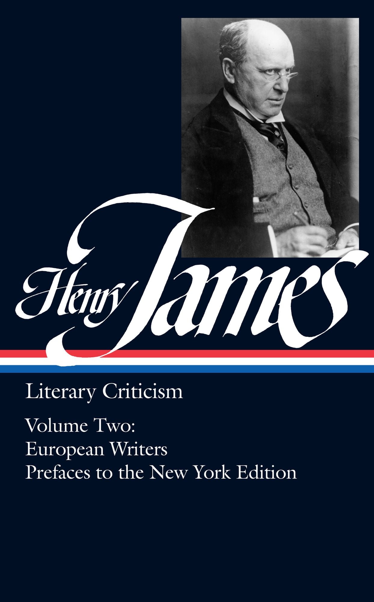 Literary Criticism: European Writers, Prefaces to the New York Edition (Library of America)