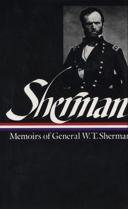 William Tecumseh Sherman: Memoirs of W. T. Sherman (The Library of America)