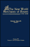 The New World Merchants of Rouen, 1559-1630
