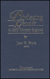 Privileging Gender in Early Modern England