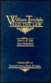 William Tyndale and the Law (Sixteenth Century Essays & Studies Series, Vol. XXV)