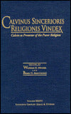 Calvinus Sincerioris Religionis Vindex: Calvin As Protector of the Purer Religion