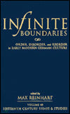 Infinite Boundaries: Order, Disorder, and Reorder in Early Modern German Culture