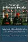 Voice of Indigenous Peoples: A Plea to the World: Native People Address the United Nations