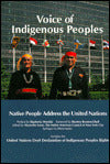 Voice of Indigenous Peoples: A Plea to the World: Native People Address the United Nations