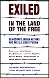 Exiled in the Land of the Free: Democracy, Indian Nations, and the U.S. Constitution
