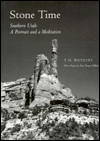 Stone Time, Southern Utah: A Portrait and a Meditation